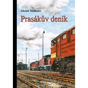 Prasákův deník - Šindlaue Zdeněk