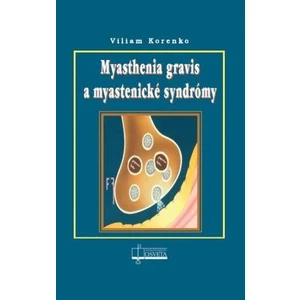 Myasthenia gravis a myastenické syndrómy - Viliam Korenko