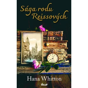 Sága rodu Reissových - Hana Whitton