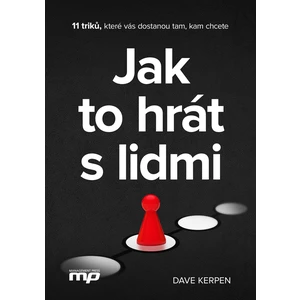 Jak to hrát s lidmi - Dave Kerpen