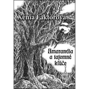 Amarandia a tajomné kľúče - Faktorová Xénia