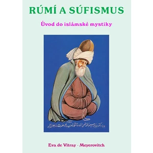 Rúmí a súfismus - Vitray-Meyerovitch Eva de