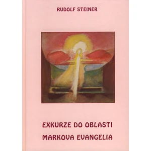 Exkurze do oblasti Markova evangelia - Steiner Rudolf