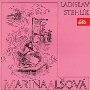 Sedláčková, Friedl, Lukavský – Stehlík: Marina Alšová