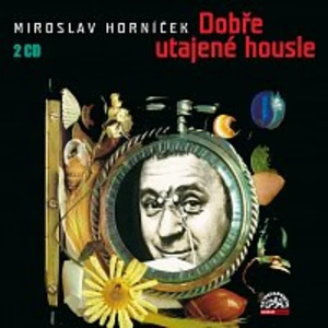 Miroslav Horníček – Horníček: Dobře utajené housle