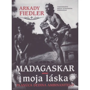 Madagaskar – moja láska - Arkady Fiedler