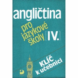 Angličtina pro jazykové školy IV. -- Klič k učebnici