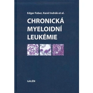 Chronická myeloidní leukémie - Faber Edgar, Indrák Karel