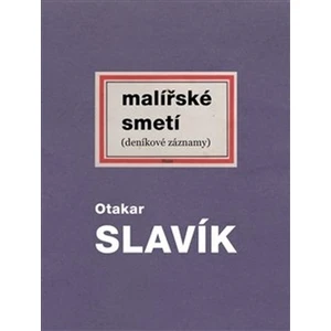 Malířské smetí - Slavík Otakar