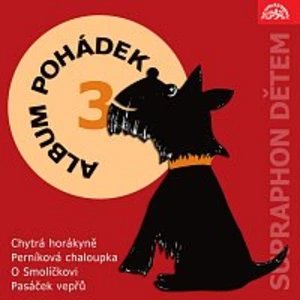 Album pohádek "Supraphon dětem" 3. (Chytrá horákyně, Perníková chaloupka, O Smolíčkovi, Pasáček vepřů) [Audio-kniha ke stažení]