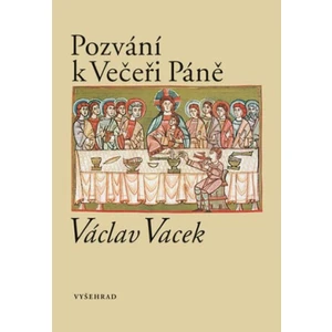 Pozvání k Večeři Páně - Václav Vacek