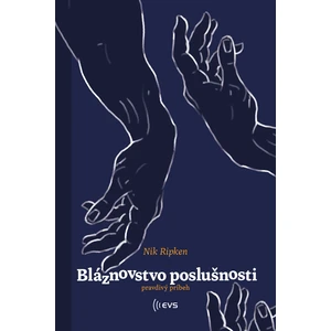 Bláznovstvo poslušnosti - Ripken Nik