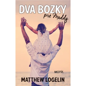 Dva bozky pre Maddy - Logelin Matt [E-kniha]