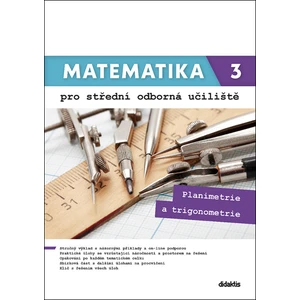 Matematika 3 pro střední odborná učiliště: Planimetrie a trigonometrie - Lenka Macálková, Martina Květoňová