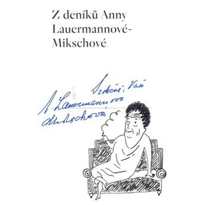 Z deníků Anny Lauermannové-Mikschové