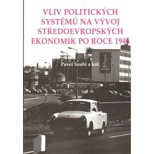 Vliv politických systémů na vývoj středoevropských ekonomik po roce 1945