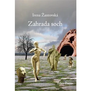 Zahrada soch - Žantovská Irena