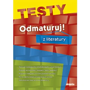 Odmaturuj! z literatury TESTY - Kolektiv autorů