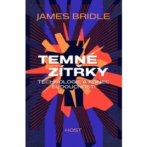 Temné zítřky - James Bridle