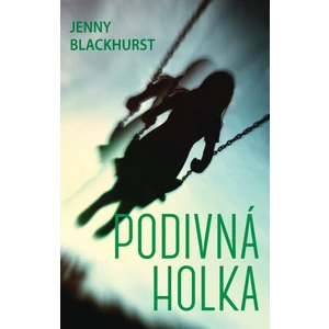 Podivná holka - Jenny Blackhurst