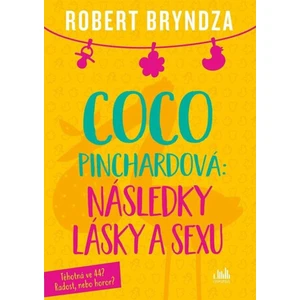 Coco Pinchardová: Následky lásky a sexu, Bryndza Robert