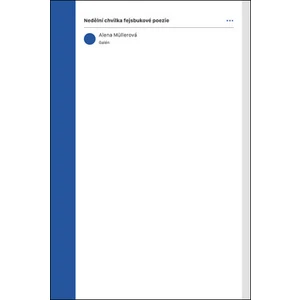 Nedělní chvilka fejsbukové poezie - Alena Müllerová
