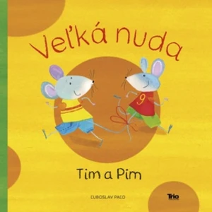 Veľká nuda Tim a Pim - Ľuboslav Paľo