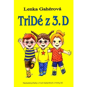 Tridé z 3.D (slovensky) - Lenka Gahérová