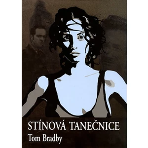 Stínová tanečnice - Bradby Tom