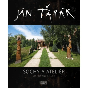 Sochy a ateliér Statues and atelier - Ján Ťapák