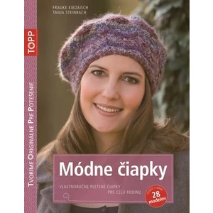 TOPP Módne čiapky -- Vlastnoručne pletené čiapky pre celú rodinu