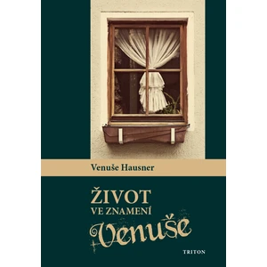 Život ve znamení Venuše - Venuše Hausner