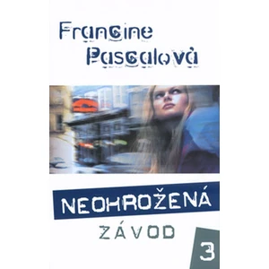 Neohrožená 3: Závod - Francine Pascalová