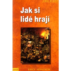 Jak si lidé hrají - Eric Berne