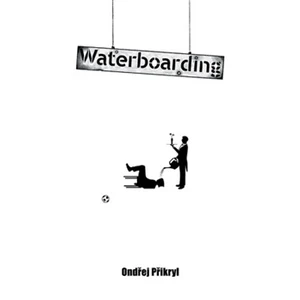 Waterboarding - Přikryl Ondřej