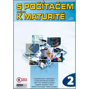 S počítačem nejen k maturitě - 2.díl - Pavel Navrátil