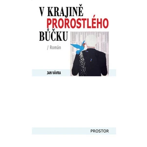 V krajině prorostlého bůčku - Jan Vávra