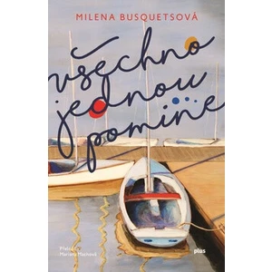 Všechno jednou pomine - Milena Busquets