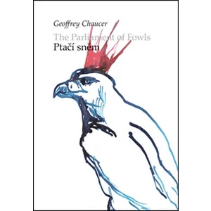 Ptačí sněm / The parliament of Fowls - Geoffrey Chaucer