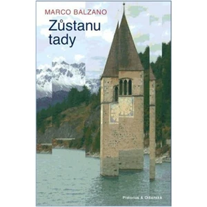 Zůstanu tady - Marco Balzano