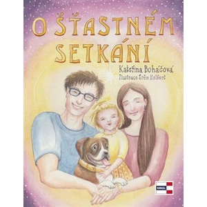 O šťastném setkání - Kateřina Boháčová, Sofie Helfertová