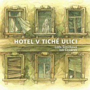 Hotel v tiché ulici - Cicvárek Ivo, Šimíčková Lada [CD album]