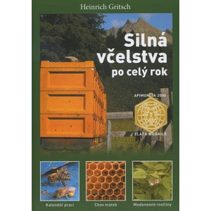 Silná včelstva po celý rok - Gritsch Heinrich