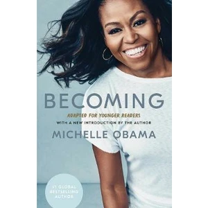 Becoming: Adapted for Younger Readers - Michelle Obama