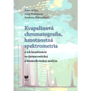 Kvapalinová chromatografia, hmotnostná spektrometria a ich kombinácie vo farmaceutickej a biomedicínskej analýze