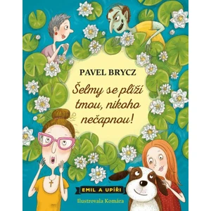 Šelmy se plíží tmou, nikoho nečapnou! - Pavel Brycz