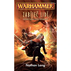 Zabíječ lidí -  Warhammer - Gotrek a Felix 9 - Long Nathan