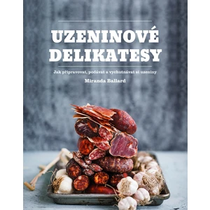 Uzeninové delikatesy - Miranda Ballardová