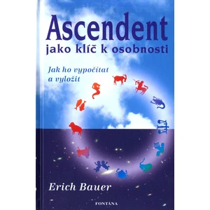 Ascendent - jako klíč k osobnosti - Erich Bauer