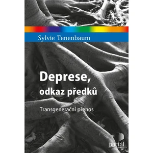 Deprese, odkaz předků - Sylvie Tenenbaum